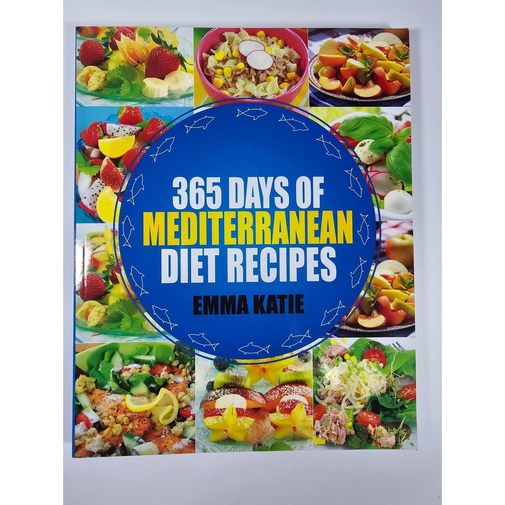 365 Days of Mediterranean Diet Recipes Emma Katie Cookbook Healthy Eating 2019